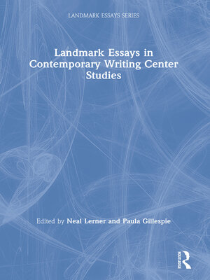 cover image of Landmark Essays in Contemporary Writing Center Studies